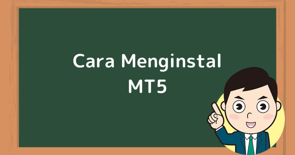 Cara Menginstal MT5