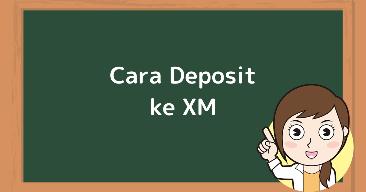 Cara Deposit ke XM